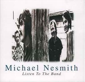 Michael Nesmith (CD) VG+!! Listen To The Band (Best Of)