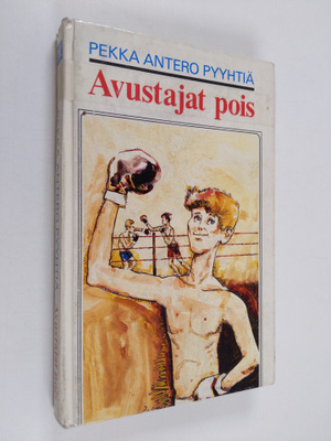 Pekka Antero Pyyhtiä : Avustajat pois : seikkailukertomus...