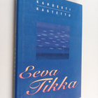 Eeva Tikka : Kahdesti kastettu : novelleja - pikkukuva 1