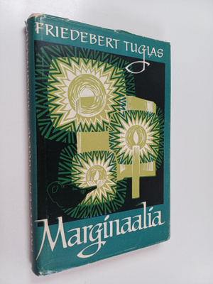 Friedebert Tuglas : Marginaalia : motteid ja meeleolusid