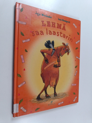 Jujja Wieslander : Lehmä saa laastarin