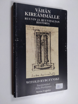 Witold Rybczynski : Vähän kireämmälle : ruuvin ja ruuvita...
