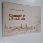 Alfred Kolehmainen : Kämppiä ja pihapiirejä = Rural build... - pikkukuva 1