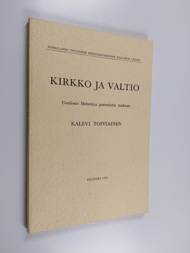 Kalevi Toiviainen : Kirkko ja valtio : Confessio Helvetic...