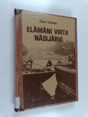 Viljami Kotisaari : Elämäni virta - Näsijärvi