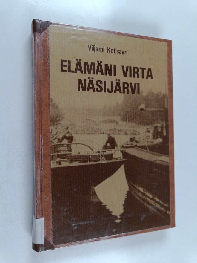 Viljami Kotisaari : Elämäni virta - Näsijärvi