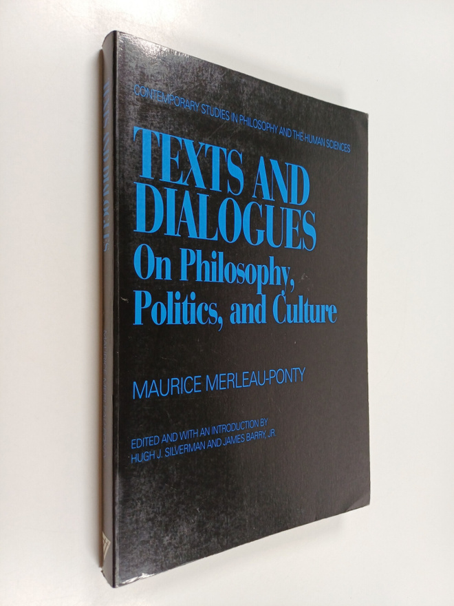 Maurice Merleau-Ponty : Texts and Dialogues