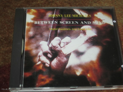 JOHNNY LEE MICHAELS - BETWEEN SCREEN AND MIND - CD