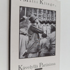 Matti Klinge : Kävelyllä Pariisissa : matkoja ja kirjoja - pikkukuva 1