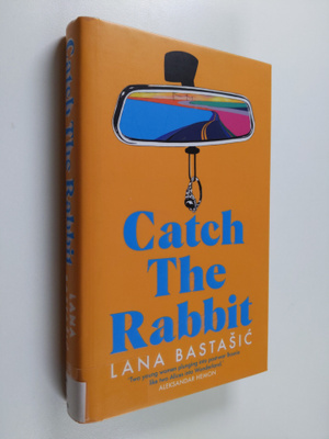 Lana Bastasic : Catch the rabbit