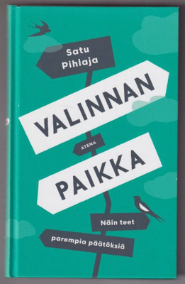 Satu Pihlaja: Valinnan paikka
