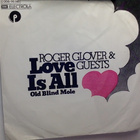 ROGER GLOVER & GUESTS :: LOVE IS ALL :: VINYYLI 7"  1974  !! - pikkukuva 1