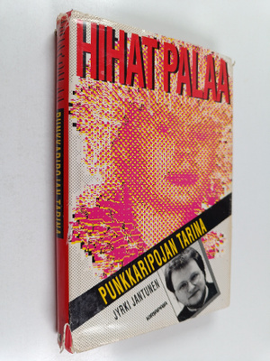 Jyrki Jantunen : Hihat palaa : punkkaripojan tarina