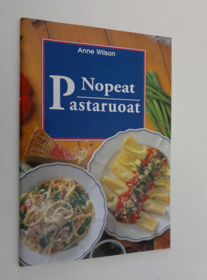 Anne Wilson : Nopeat pastaruoat