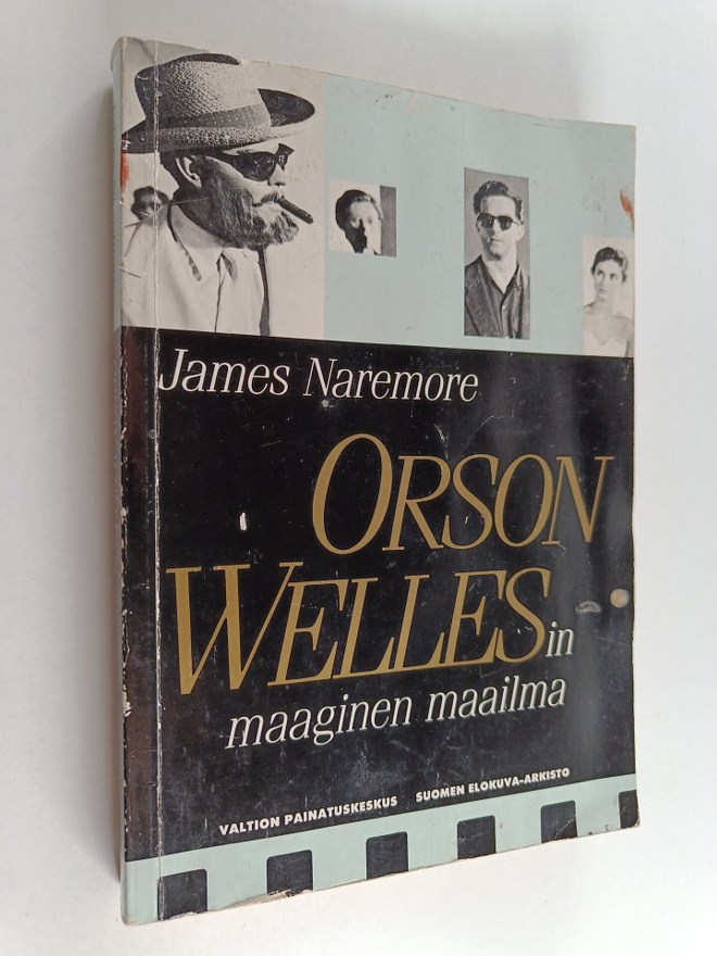 James Naremore : Orson Wellesin maaginen maailma