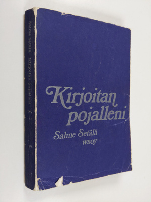 Salme Setälä : Kirjoitan pojalleni
