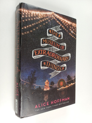 Alice Hoffman : The museum of extraordinary things