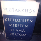 Plutarkhos : Kuuluisien miesten elämäkertoja ( SIS POSTIKULU - pikkukuva 1