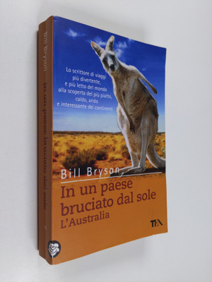 Bill Bryson : In un paese bruciato dal sole - L'Australia