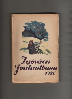 Työväen joulualbumi 1926, sos.dem.sanomalehtil.joulujulkaisu