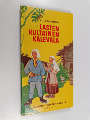 Aili Konttinen : Lasten kultainen Kalevala 3 : Lemminkäis...