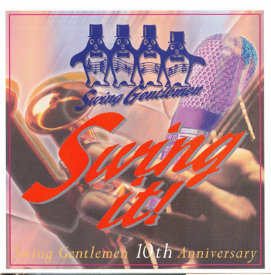 Swing Gentlemen - 1998  -  Swing It! - 10th Anniversary - CD