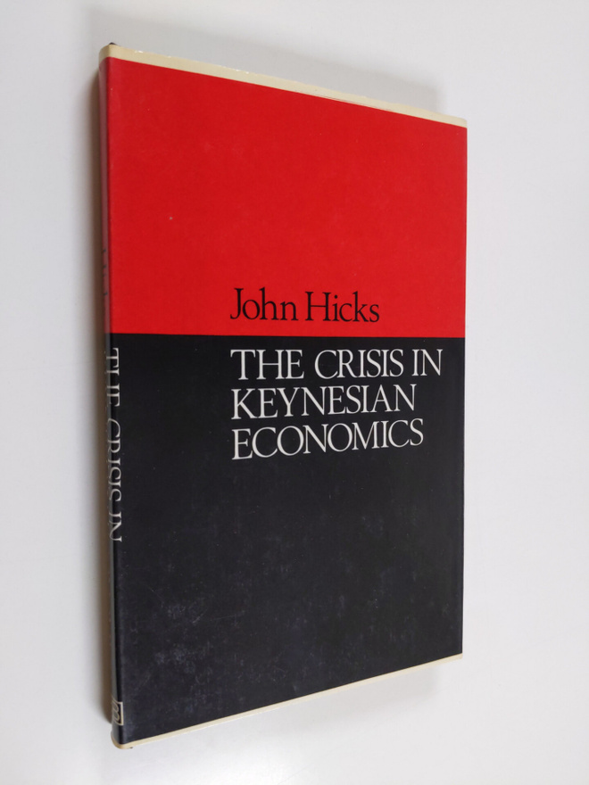 John Hicks : The Crisis in Keynesian Economics