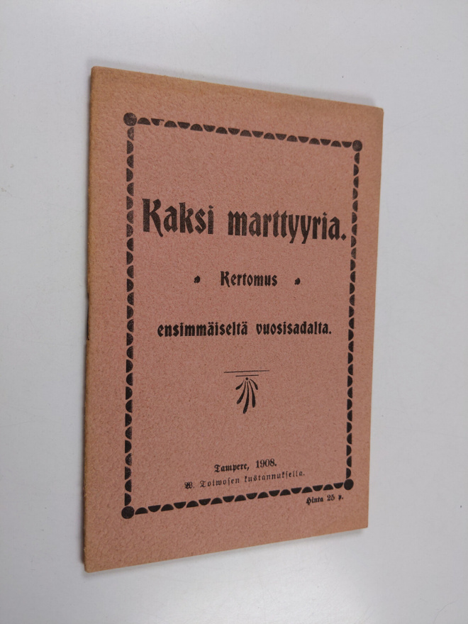 Kaksi marttyyria : kertomus ensimmäiseltä vuosisadalta