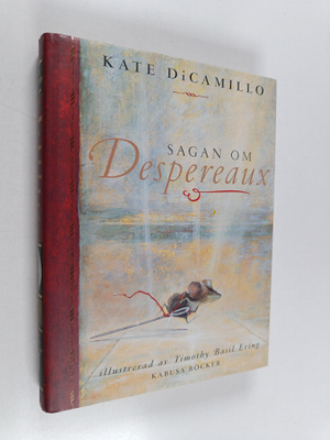 Kate DiCamillo : Sagan om Despereaux: som är berättelsen ...