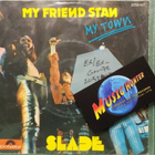 SLADE - MY FRIEND STAN - GERMANY 1973 EX/EX- 7" - pikkukuva 1