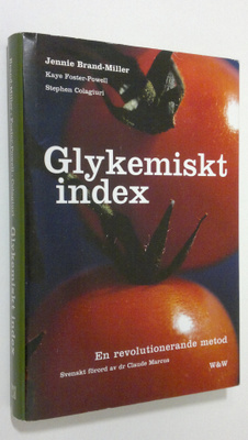Jennie Brand-Miller : Glykemiskt index : en revolutionera...