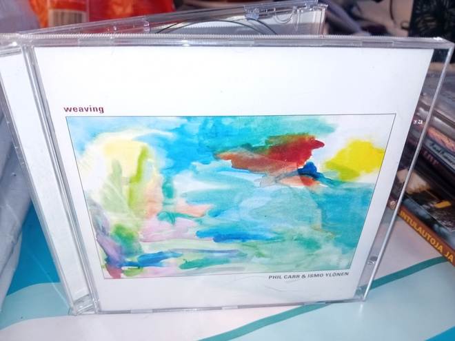 CD Phil Carr & Ismo Ylönen : Weaving ( SIS POSTIKULU  )