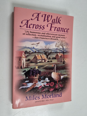 Miles Morland : A walk across France