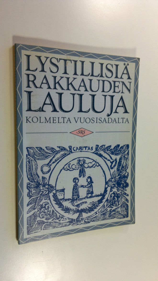 Terttu (toim.) Kaivola : Lystillisiä rakkauden lauluja ko...