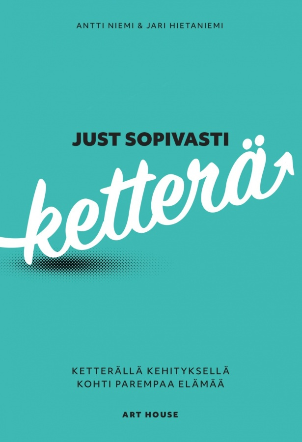 Antti Niemi, Jari Hietaniemi: Just sopivasti ketterä