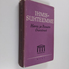 Harry Overstreet ym. : Ihmissuhteemme - pikkukuva 1