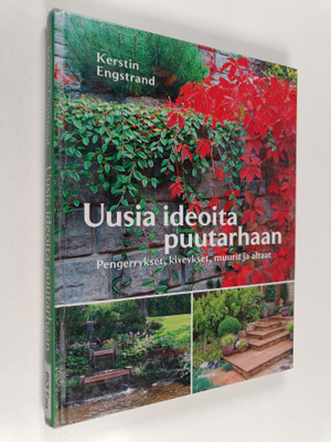 Kerstin Engstrand : Uusia ideoita puutarhaan : pengerryks...