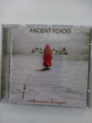 CD ANCIENT ECHOES - Chorovaya Akademia Alexander Sedov