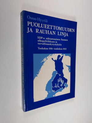 Osmo Hyytiä : Puolueettomuuden ja rauhan linja : SDP:n su...