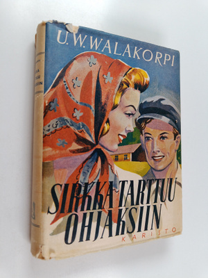 U. W. Walakorpi : Sirkka tarttuu ohjaksiin : romaani