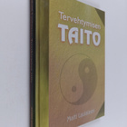 Matti Laulainen : Tervehtymisen taito - pikkukuva 1