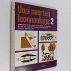 Uusi nuorten luonnonkirja 2 (signeerattu, tekijän omiste) - pikkukuva 1