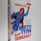Shauna Reid : Dieettitytön huimat seikkailut - pikkukuva 1