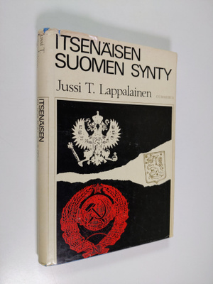Jussi T. Lappalainen : Itsenäisen Suomen synty