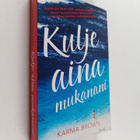 Karma Brown : Kulje aina mukanani - pikkukuva 1