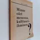N. von Mend : Minne olet menossa, kulttuuri-ihminen? - pikkukuva 1