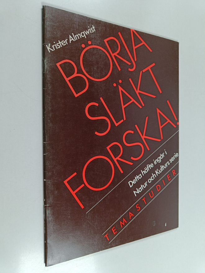Krister Almqvist : Börja släkt forska! - Detta häfte ingå...
