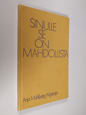 Anja Mahlberg : Sinulle se on mahdollista