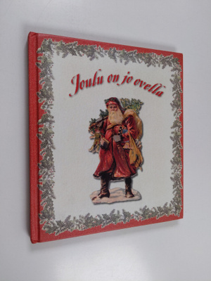 Leena (toim.) Järvenpää : Joulu on jo ovella : joulun per...