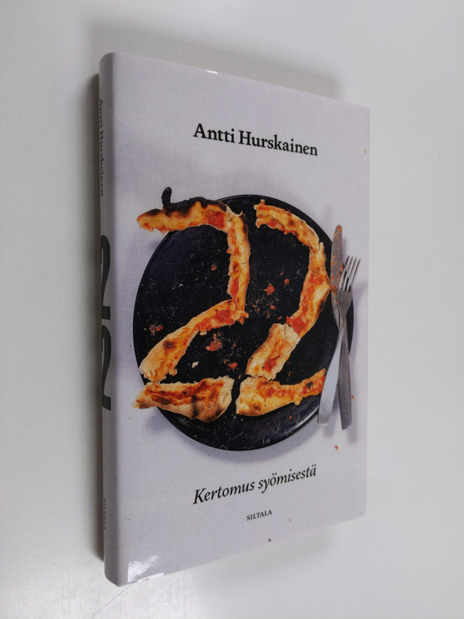 Antti Hurskainen : 22 : kertomus syömisestä